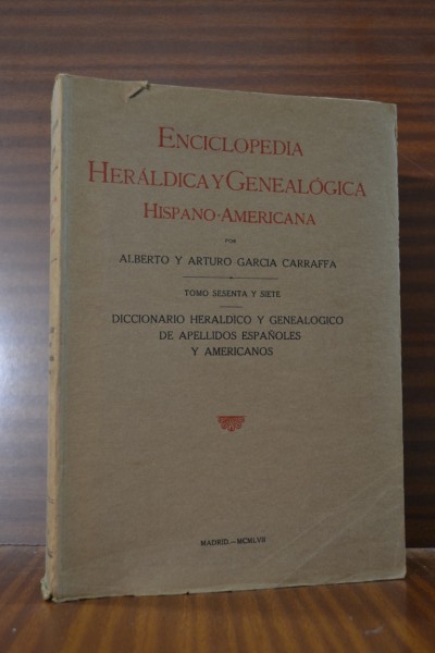 ENCICLOPEDIA HERLDICA Y GENEALGICA HISPANO-AMERICANA. Diccionario herldico y genealgico de apellidos espaoles y americanos. TOMO SESENTA Y SIETE. Pablo-Palandegui (65 del diccionario)